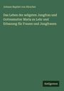 Grüner Hintergrund mit weißem Text: "Johann Baptist von Hirscher. Das Leben der seligsten Jungfrau..." Unten rechts "Antigonos".