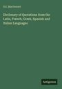 „D.E. MacDonell, Dictionary of Quotations from the Latin, French, Greek, Spanish and Italian Languages.“ Grünen Hintergrund.