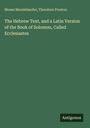 Titel: "The Hebrew Text, and a Latin Version of the Book of Solomon, Called Ecclesiastes." Autoren: Moses Mendelssohn, Theodore Preston. Unten: Antigonos. Dunkelgrüner Hintergrund.