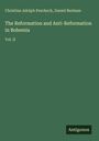 Christian Adolph Pescheck: The Reformation and Anti-Reformation in Bohemia, Buch