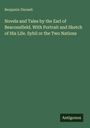 Benjamin Disraeli: Novels and Tales by the Earl of Beaconsfield. With Portrait and Sketch of His Life. Sybil or the Two Nations, Buch