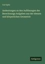 Carl Spitz: Andeutungen zu den Auflösungen der Berechnungs Aufgaben aus der ebenen und körperlichen Geometrie, Buch