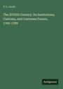 P. L. Jacob: The XVIIIth Century. Its Institutions, Customs, and Costumes France, 1700–1789. Unten rechts steht "Antigonos".