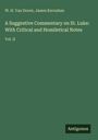 W. H. Van Doren: A Suggestive Commentary on St. Luke: With Critical and Homiletical Notes, Buch