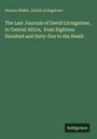 Buchtitel: "The Last Journals of David Livingstone, in Central Africa, from Eighteen Hundred and Sixty-five to His Death". Dezentes Design.