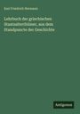 Karl Friedrich Hermann: Lehrbuch der griechischen Staatsalterthümer, aus dem Standpuncte der Geschichte, Buch