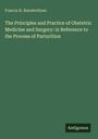 Francis H. Ramsbotham: The Principles and Practice of Obstetric Medicine and Surgery: in Reference to the Process of Parturition, Buch