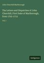 John Churchill Marlborough: Titel eines Buches über Briefe und Berichte von 1702-1712. Vol. I. Unten rechts: Antigonos.