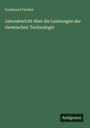 „Jahresbericht über die Leistungen der chemischen Technologie“ von Ferdinand Fischer. Unten steht „Antigonos“.
