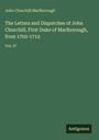 Text: "John Churchill Marlborough. The Letters and Dispatches of John Churchill, First Duke of Marlborough, from 1702-1712. Vol. IV. Antigonos." Grünes Cover.