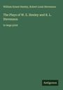 William Ernest Henley: The Plays of W. E. Henley and R. L. Stevenson, Buch
