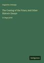 Augustus Jessopp: The Coming of the Friars; And Other Historic Essays, Buch