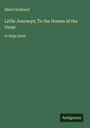 Elbert Hubbard: Little Journeys; To the Homes of the Great, Buch