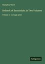 Humphry Ward: Helbeck of Bannisdale; In Two Volumes, Buch