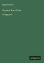 Edgar Wallace: Diana of Kara-Kara, Buch