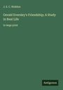 J. E. C. Welldon: Gerald Eversley's Friendship; A Study in Real Life, Buch