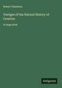Robert Chambers: Vestiges of the Natural History of Creation, Buch