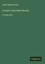 Albert Bushnell Hart: Contact; And Other Stories, Buch