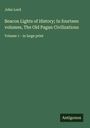 John Lord: Beacon Lights of History; In fourteen volumes, The Old Pagan Civilizations, Buch
