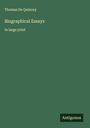 Thomas De Quincey: Biographical Essays, Buch