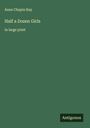 Anna Chapin Ray: Half a Dozen Girls, Buch