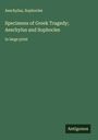Aeschylus: Specimens of Greek Tragedy; Aeschylus and Sophocles, Buch