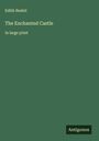 Edith Nesbit: The Enchanted Castle, Buch