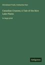 Strickland Traill: Canadian Crusoes; A Tale of the Rice Lake Plains, Buch