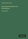 Timothy Shay Arthur: Trials and Confessions of a Housekeeper, Buch