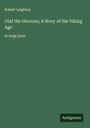 Robert Leighton: Olaf the Glorious; A Story of the Viking Age, Buch
