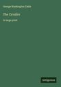 George Washington Cable: The Cavalier, Buch