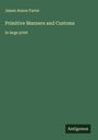 James Anson Farrer: Primitive Manners and Customs, Buch
