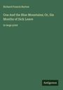 Richard Francis Burton: Goa And the Blue Mountains; Or, Six Months of Sick Leave, Buch