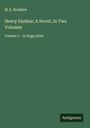 M. E. Braddon: Henry Dunbar; A Novel, In Two Volumes, Buch