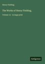 Henry Fielding: The Works of Henry Fielding,, Buch