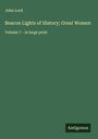 John Lord: Beacon Lights of History; Great Women, Buch