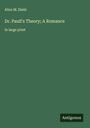 Alice M. Diehl: Dr. Paull's Theory; A Romance, Buch