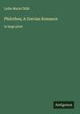 Lydia Maria Child: Philothea; A Grecian Romance, Buch