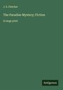 J. S. Fletcher: The Paradise Mystery; Fiction, Buch