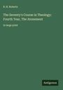 B. H. Roberts: The Seventy's Course in Theology; Fourth Year, The Atonement, Buch