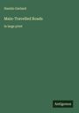 Hamlin Garland: Main-Travelled Roads, Buch