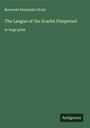 Baroness Emmuska Orczy: The League of the Scarlet Pimpernel, Buch