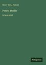 Henry De La Pasture: Peter's Mother, Buch