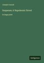 Joseph Conrad: Suspense; A Napoleonic Novel, Buch