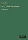 Martha Finley: Elsie's Friends at Woodburn, Buch