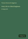 Thomas Wentworth Higginson: Army Life in a Black Regiment, Buch