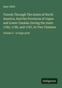 Isaac Weld: Travels Through The states of North America, And the Provinces of Upper and Lower Canada; During the years 1795, 1796, and 1797, In Two Volumes, Buch