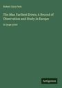 Robert Ezra Park: The Man Farthest Down; A Record of Observation and Study in Europe, Buch