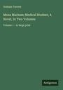 Graham Travers: Mona Maclean; Medical Student, A Novel, In Two Volumes, Buch