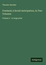Theodor Hertzka: Freeland; A Social Anticipation, In Two Volumes, Buch